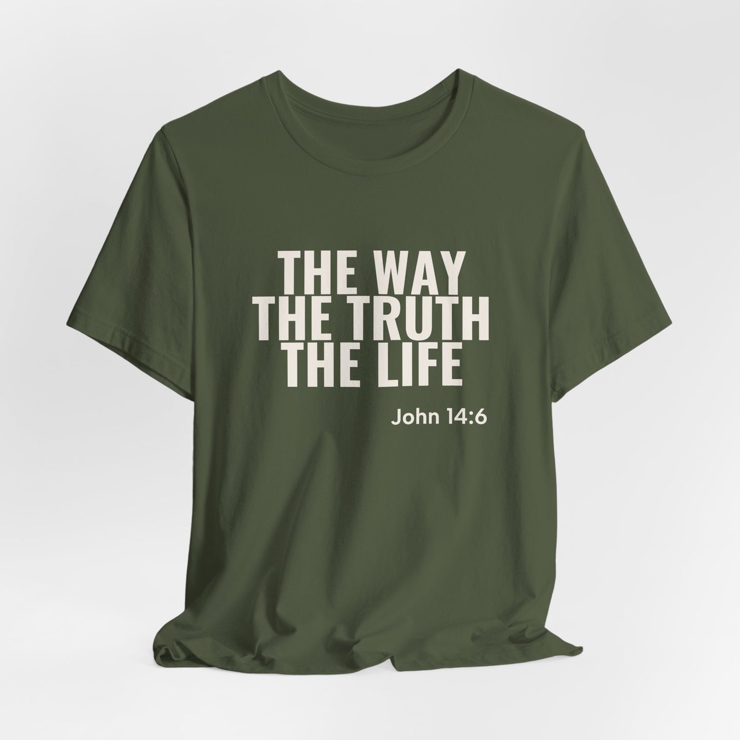 The Way The Truth The Life — John 14:6 Tee