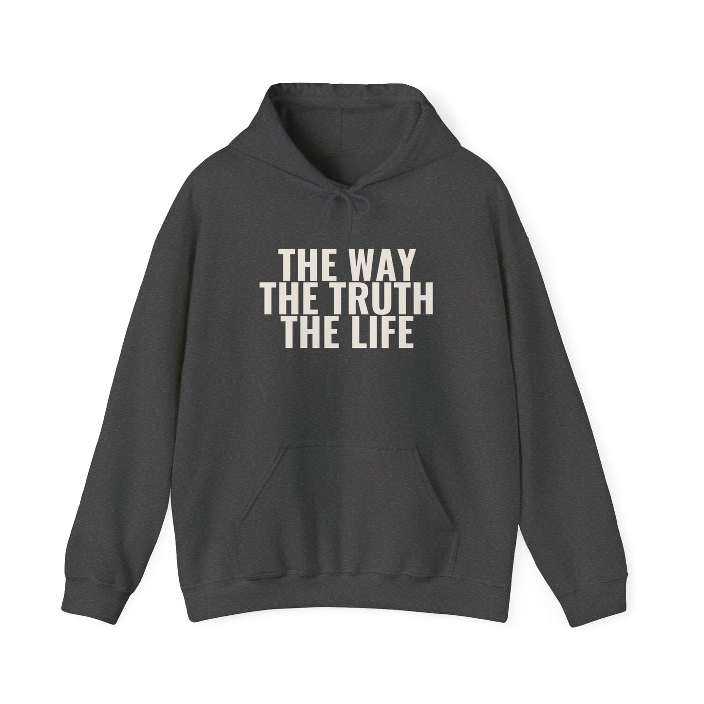 The Way The Truth The Life — John 14:6 Hoodie