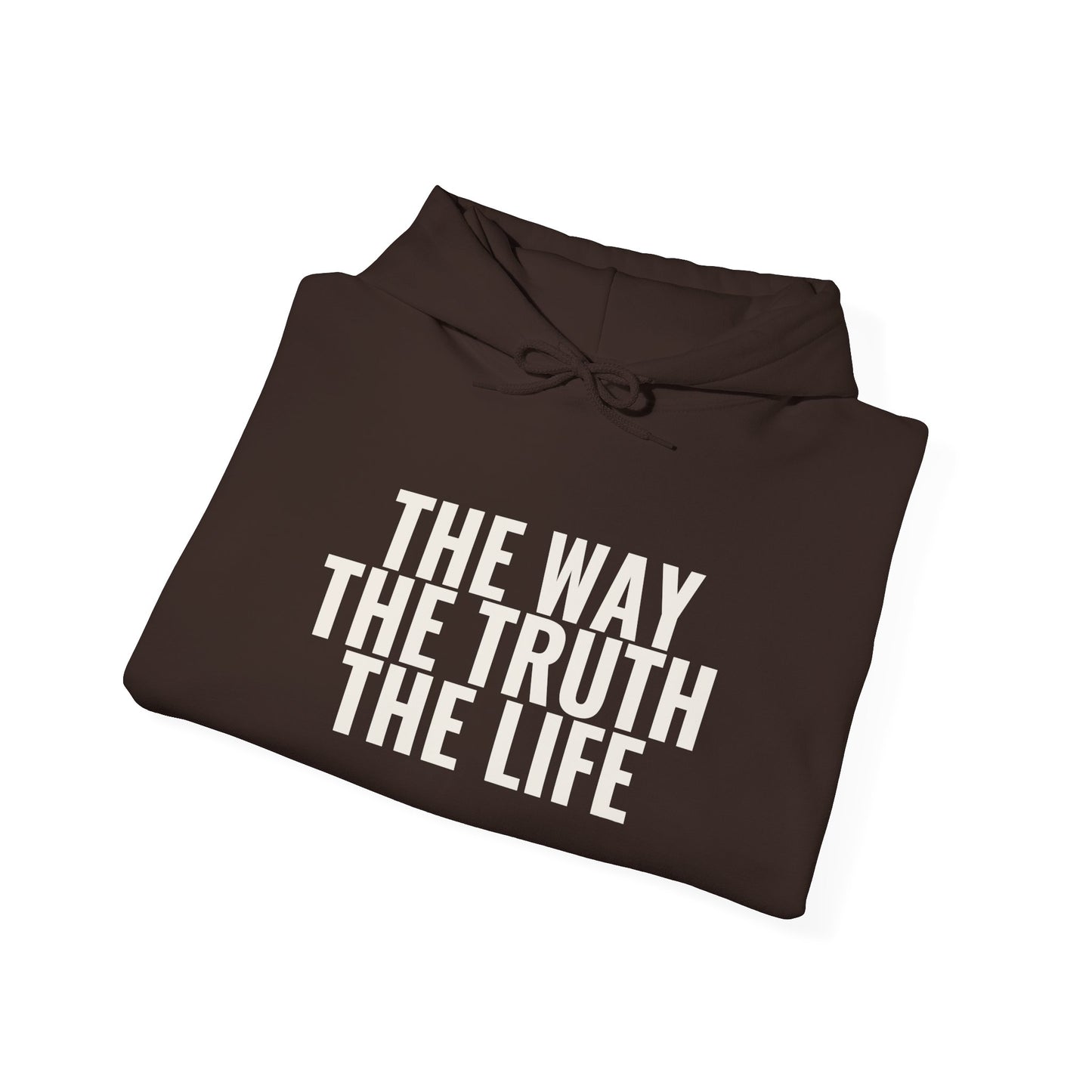 The Way The Truth The Life — John 14:6 Hoodie