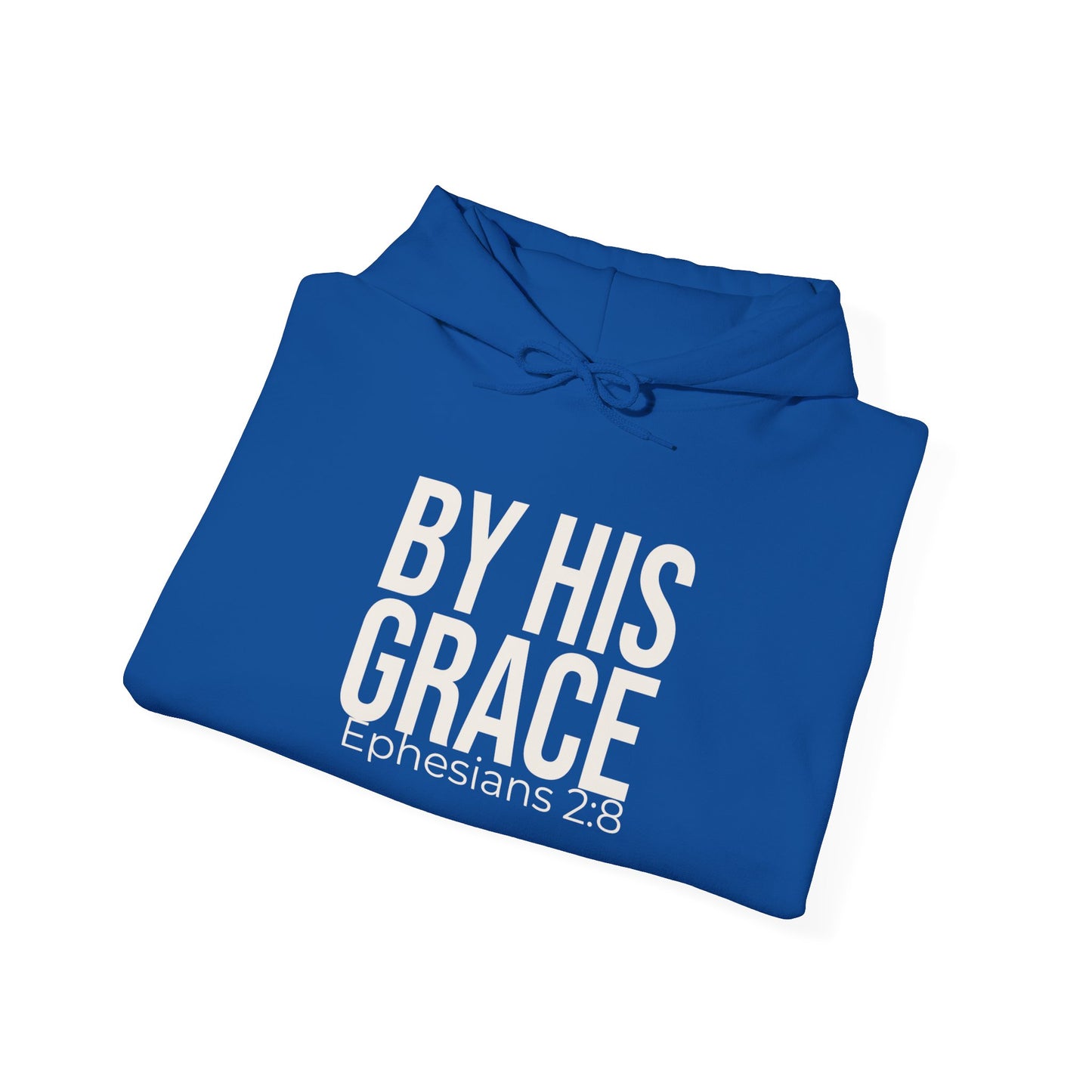 By His Grace — Ephesians 2:8 Hoodie