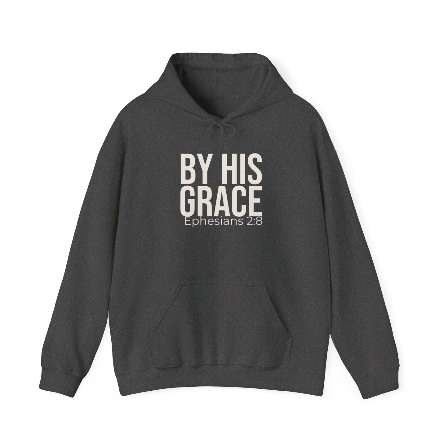 By His Grace — Ephesians 2:8 Hoodie