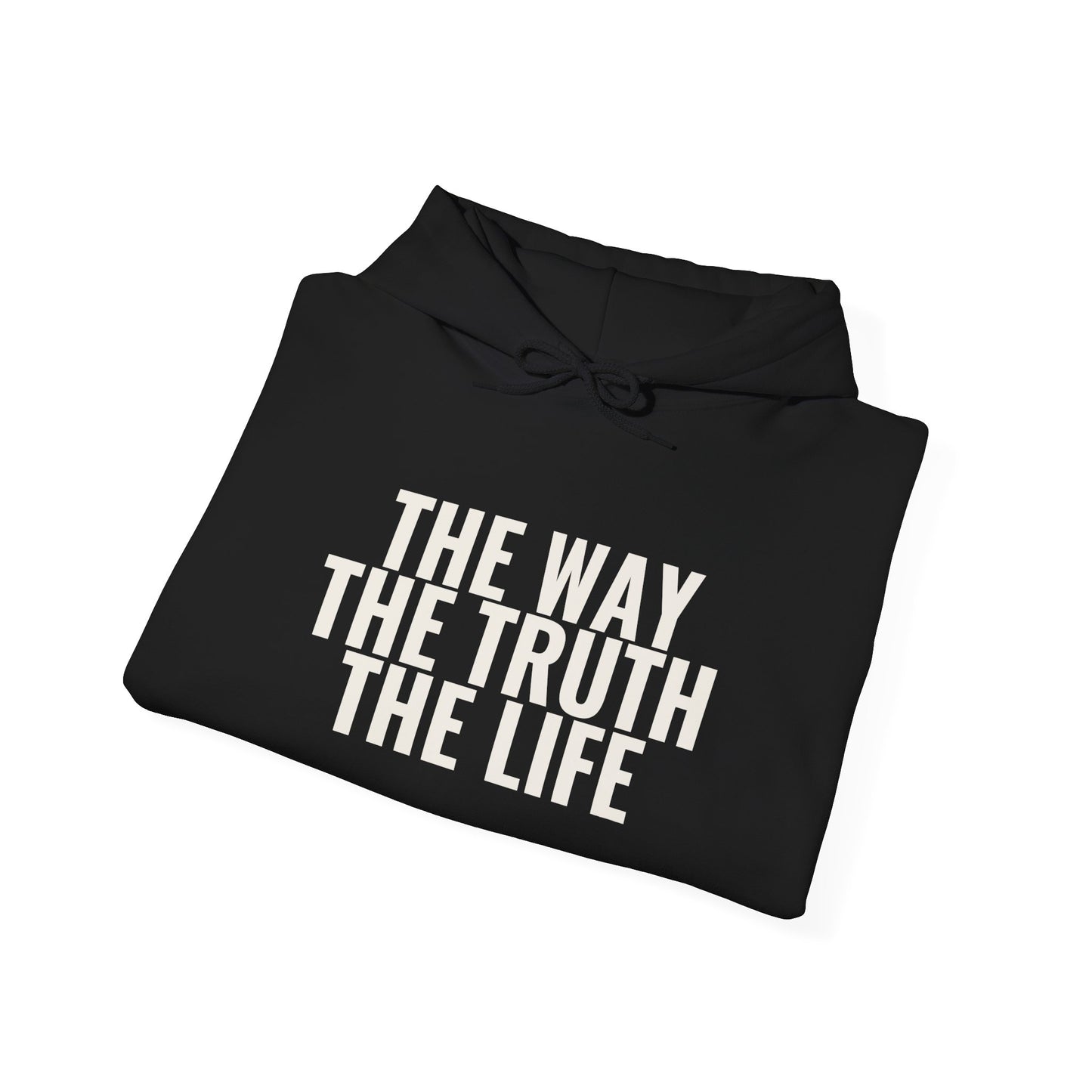 The Way The Truth The Life — John 14:6 Hoodie