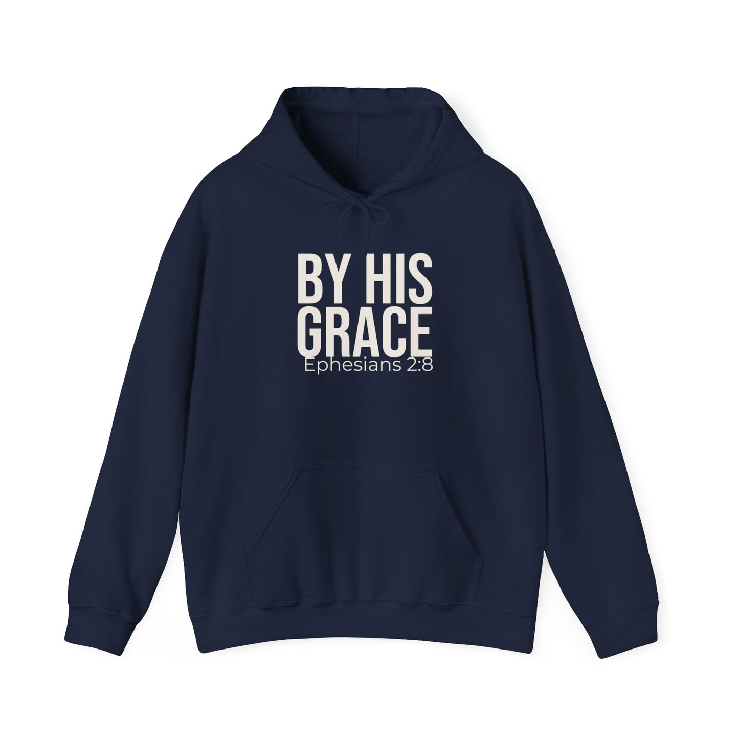 By His Grace — Ephesians 2:8 Hoodie