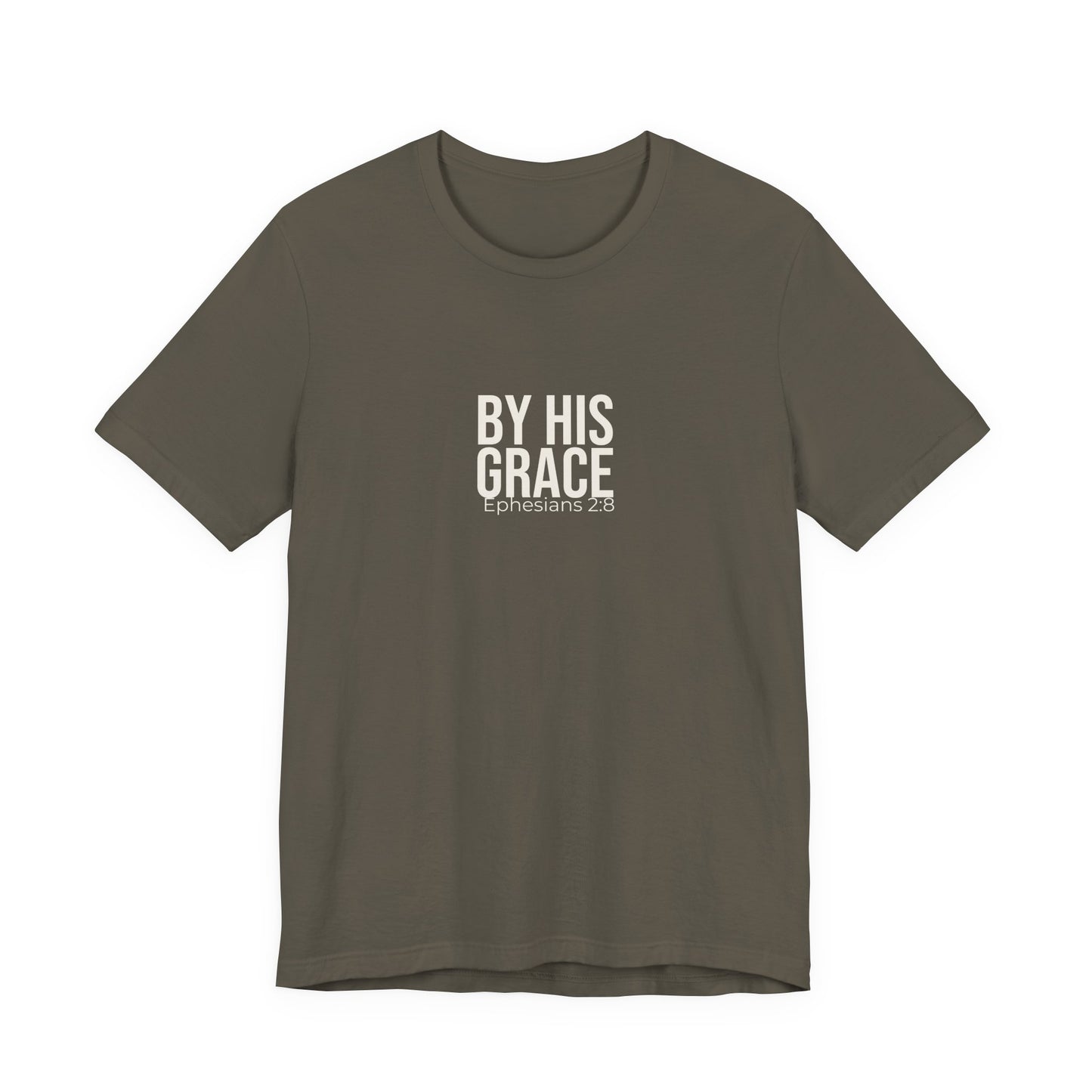 By His Grace — Ephesians 2:8 Tee
