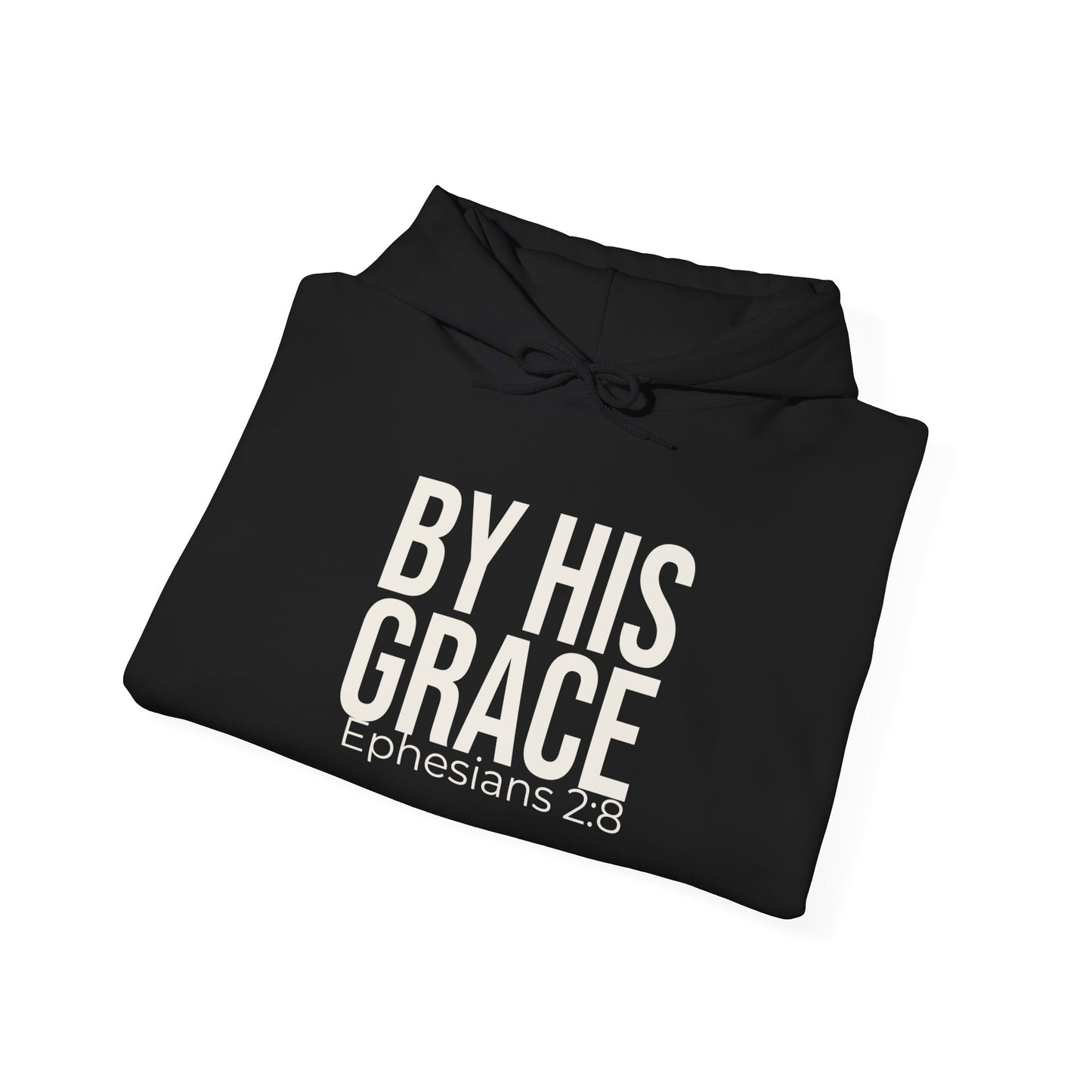 By His Grace — Ephesians 2:8 Hoodie