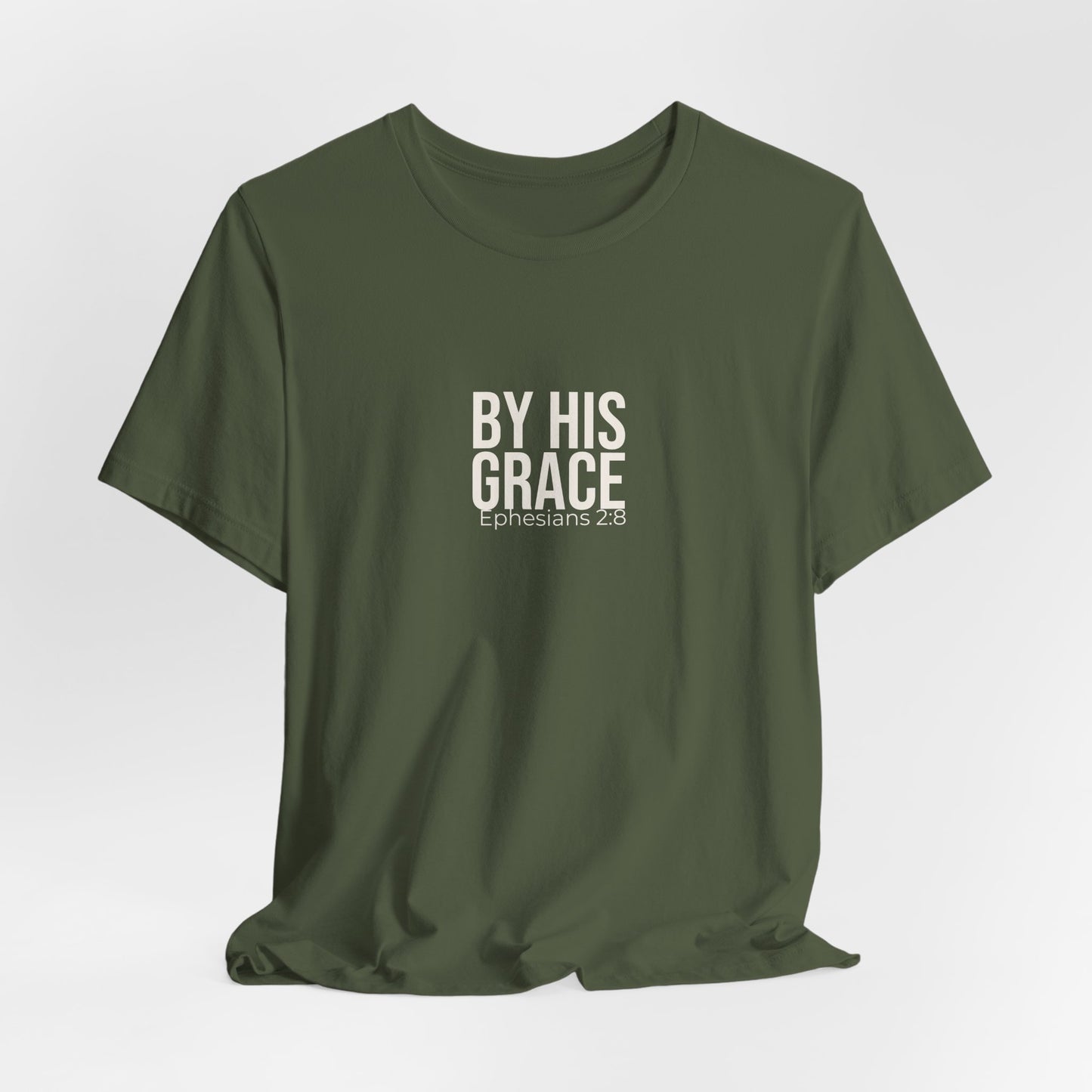 By His Grace — Ephesians 2:8 Tee