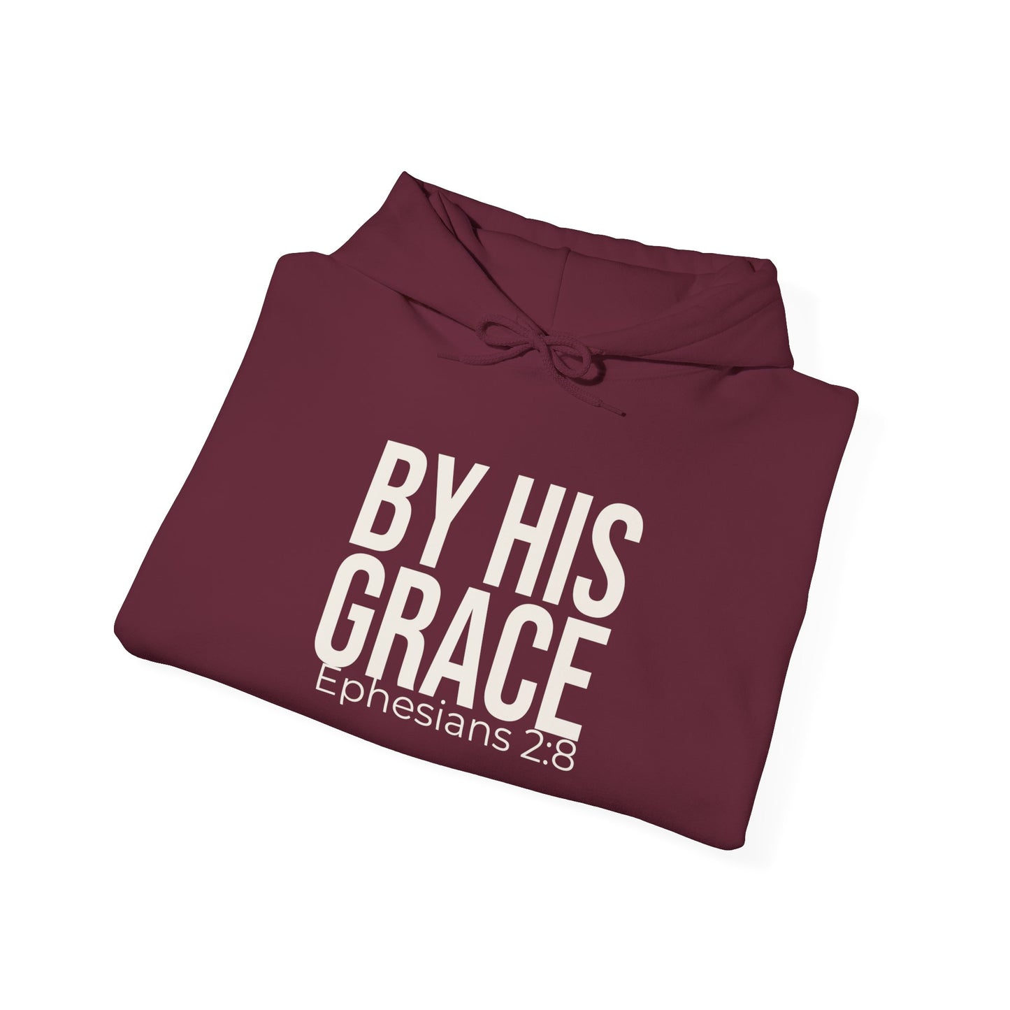 By His Grace — Ephesians 2:8 Hoodie