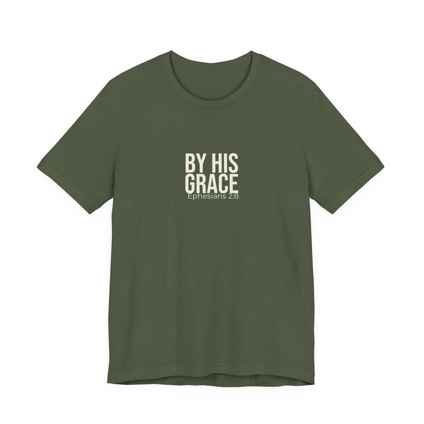 By His Grace — Ephesians 2:8 Tee