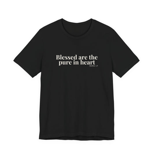 Blessed Are the Pure in Heart — Matthew 5:8 Tee