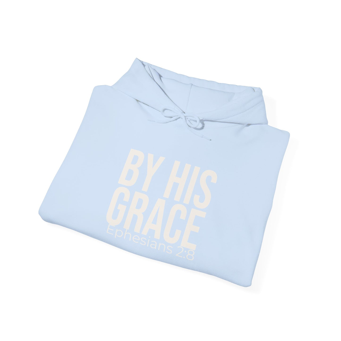 By His Grace — Ephesians 2:8 Hoodie