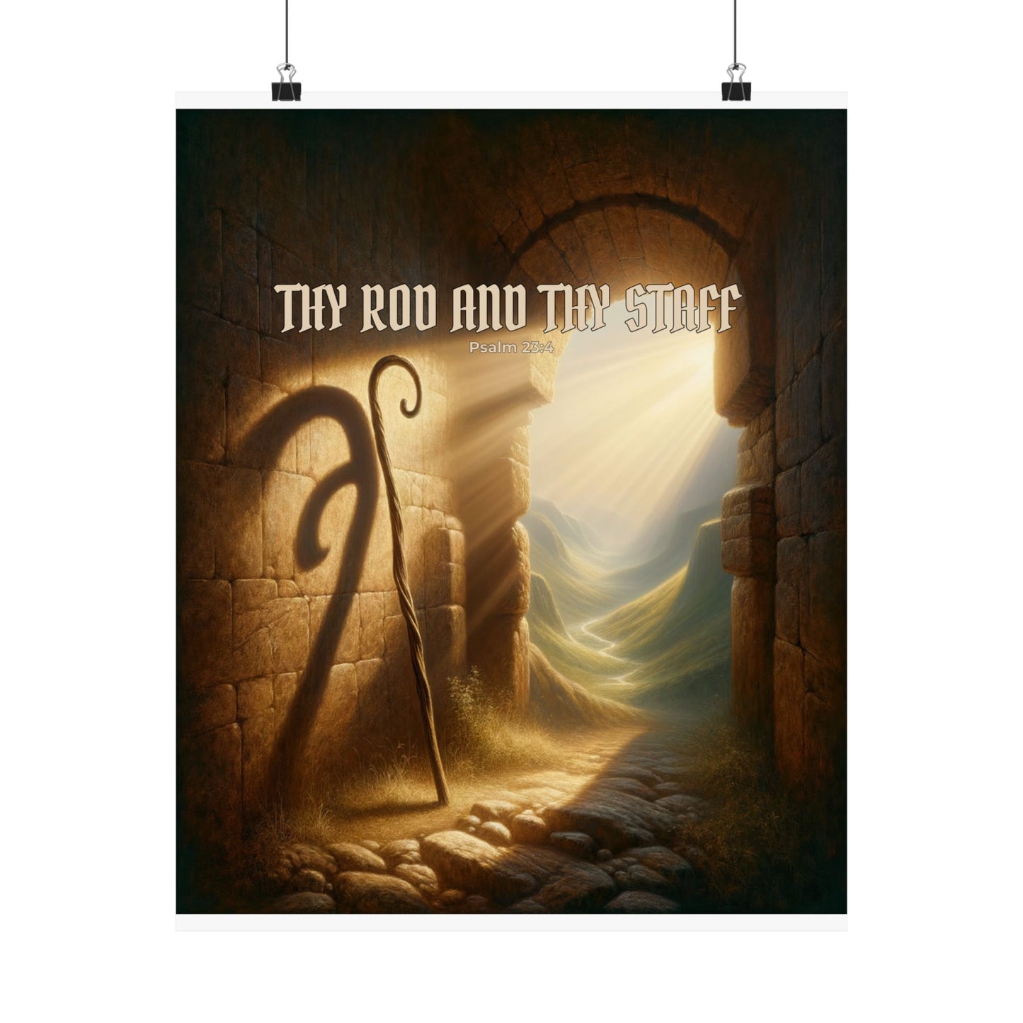 Thy Rod and Thy Staff — Psalm 23:4 Wall Poster