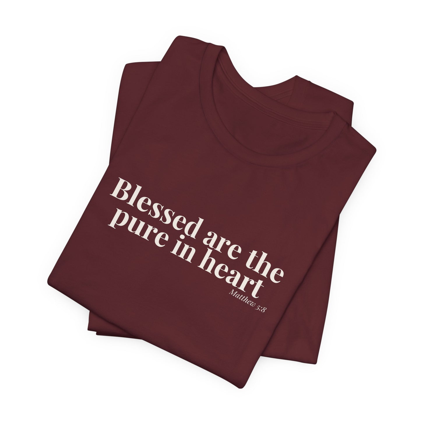 Blessed Are the Pure in Heart — Matthew 5:8 Tee