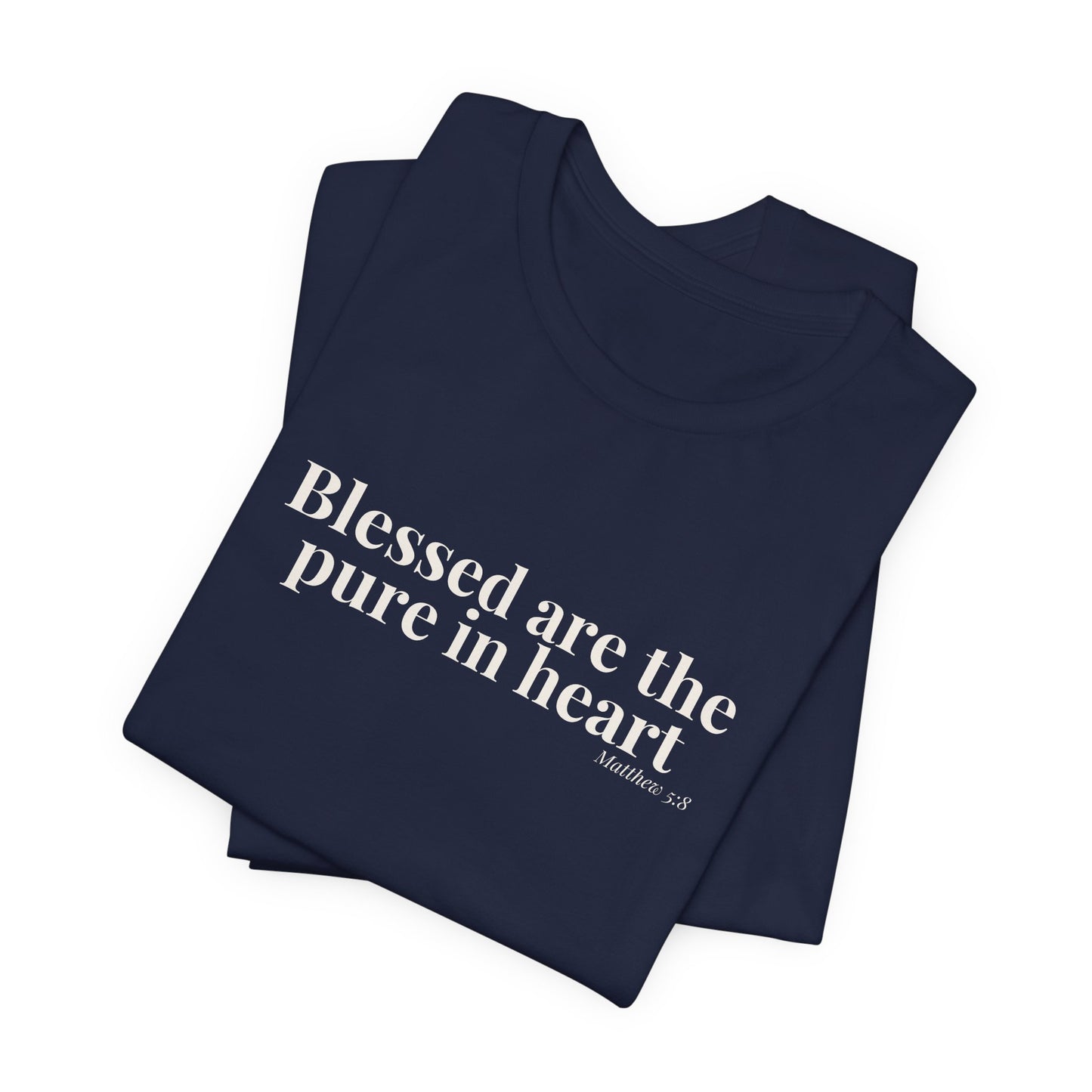 Blessed Are the Pure in Heart — Matthew 5:8 Tee